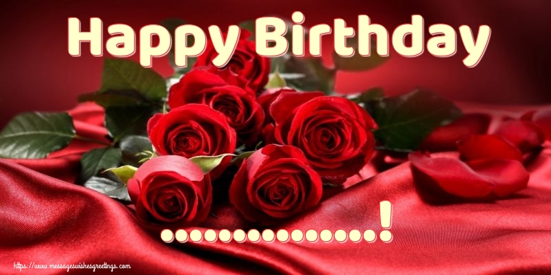 Custom Greetings Cards for Birthday - Roses | Happy Birthday ...!