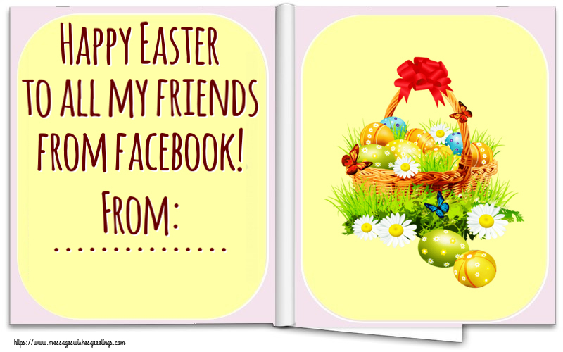 Custom Greetings Cards for Easter - Eggs | Happy Easter to all my friends from facebook! From: ...