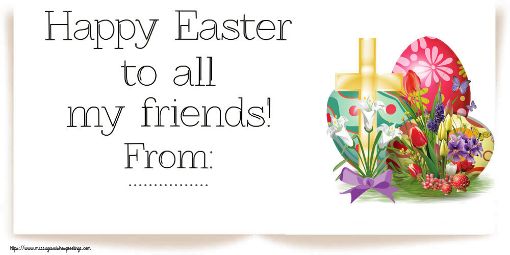 Custom Greetings Cards for Easter - Cross | Happy Easter to all my friends! From: ...