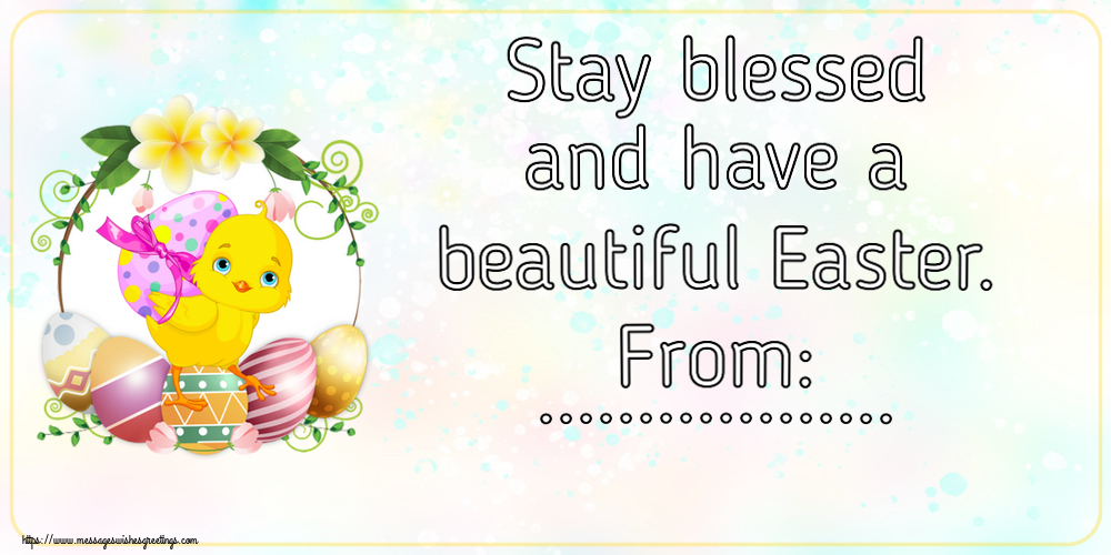 Custom Greetings Cards for Easter - Chicken | Stay blessed and have a beautiful Easter. From: ...