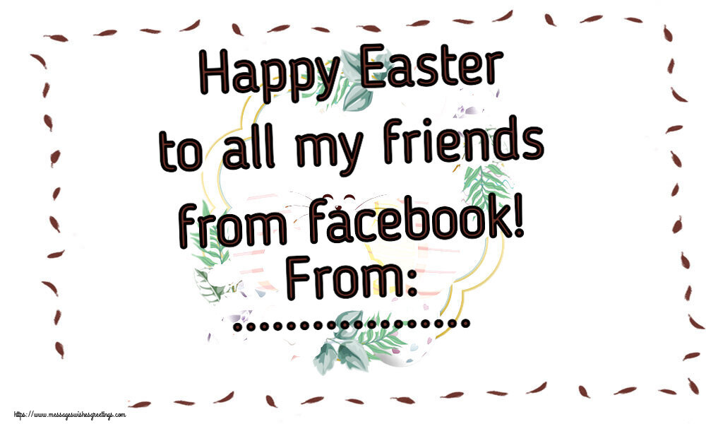 Custom Greetings Cards for Easter - Rabbit | Happy Easter to all my friends from facebook! From: ...