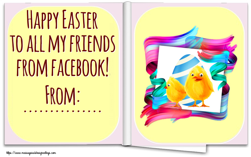 Custom Greetings Cards for Easter - Chicken | Happy Easter to all my friends from facebook! From: ...