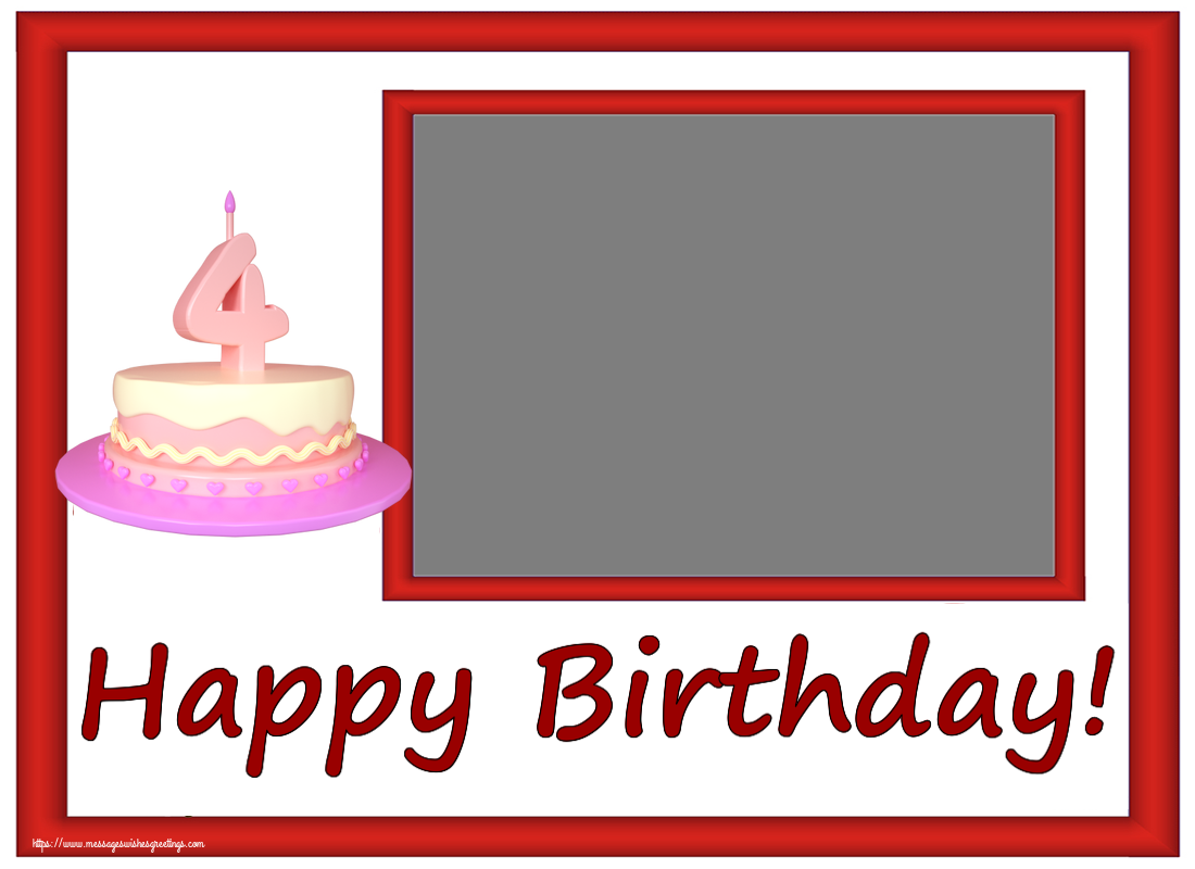 Custom Greetings Cards for kids - Happy Birthday! - Photo Frame ~ Cake 4 years