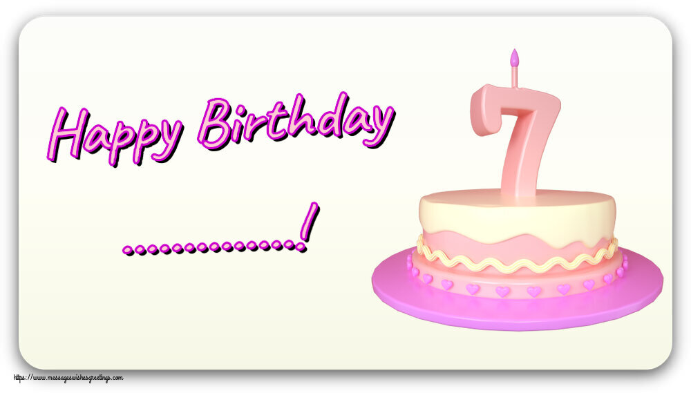 Custom Greetings Cards for kids - Happy Birthday ...! ~ Cake 7 years