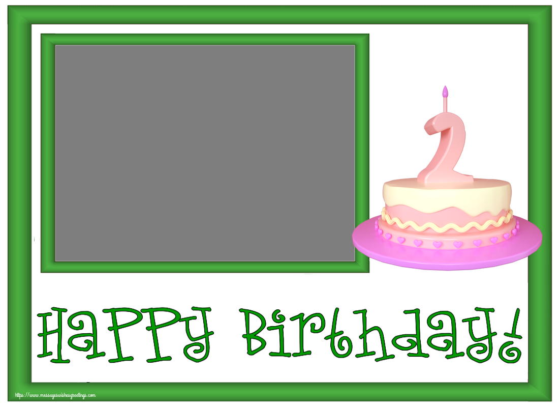 Custom Greetings Cards for kids - Happy Birthday! - Photo Frame ~ Cake 2 years