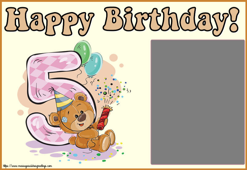 Custom Greetings Cards for kids - Happy Birthday! - Photo Frame ~ 5 years