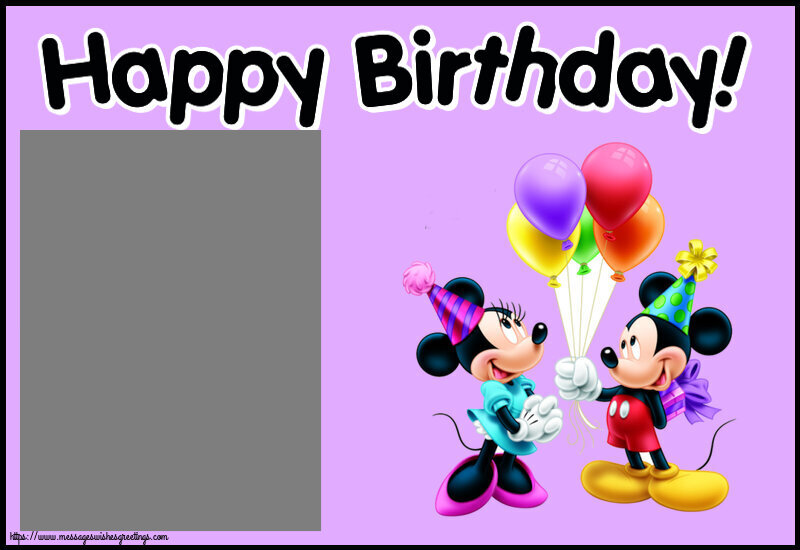 Custom Greetings Cards for kids - Happy Birthday! - Photo Frame ~ Mickey and Minnie mouse