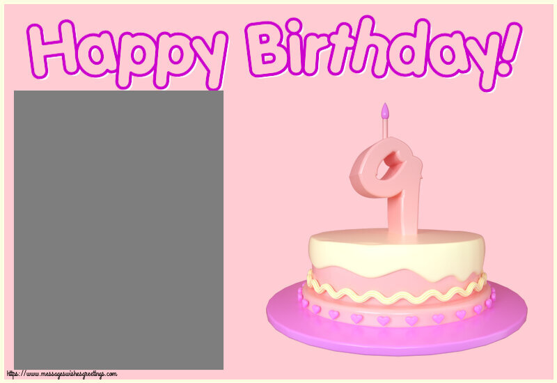 Custom Greetings Cards for kids - Happy Birthday! - Photo Frame ~ Cake 9 years