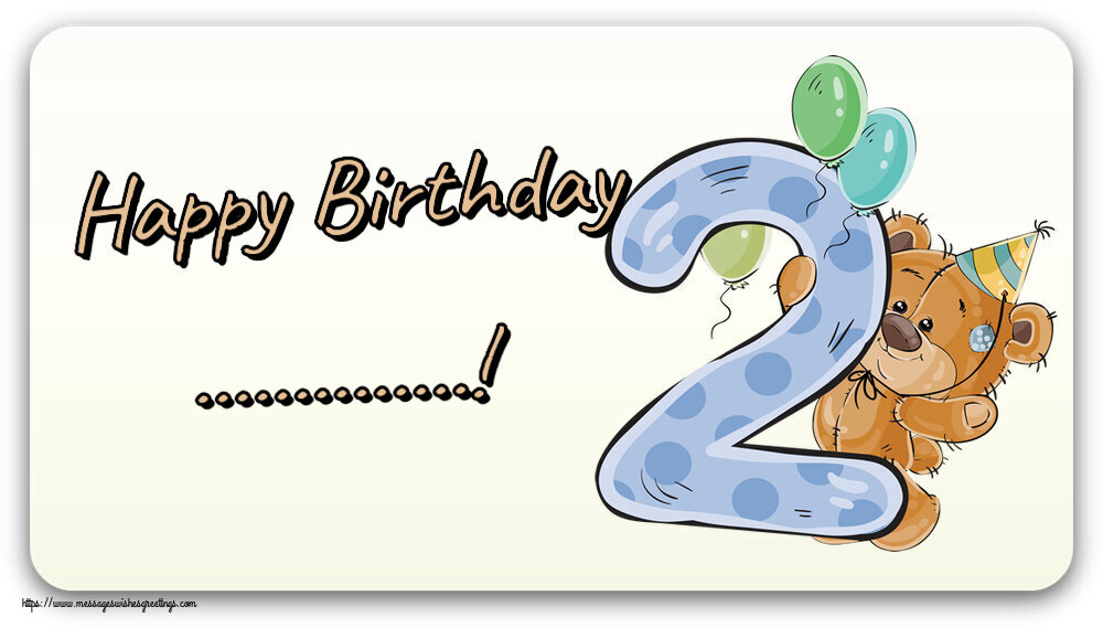 Custom Greetings Cards for kids - Happy Birthday ...! ~ 2 years