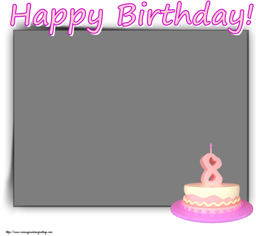 Custom Greetings Cards for kids - Happy Birthday! - Photo Frame ~ Cake 8 years
