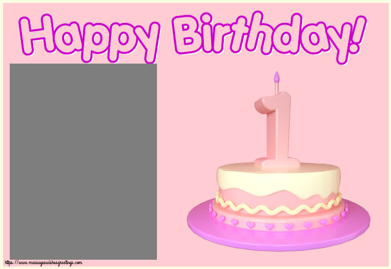 Custom Greetings Cards for kids - Happy Birthday! - Photo Frame ~ Cake 1 year