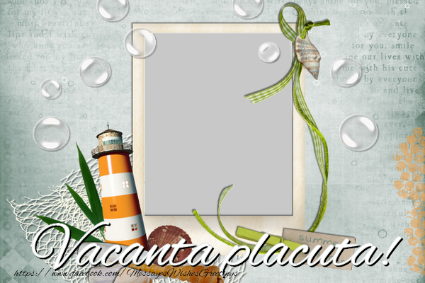 Custom Greetings Cards with Photo - Vacanta placuta!