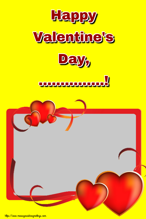 Custom Greetings Cards for Valentine's Day - Happy Valentine's Day, ...! - Photo Frame