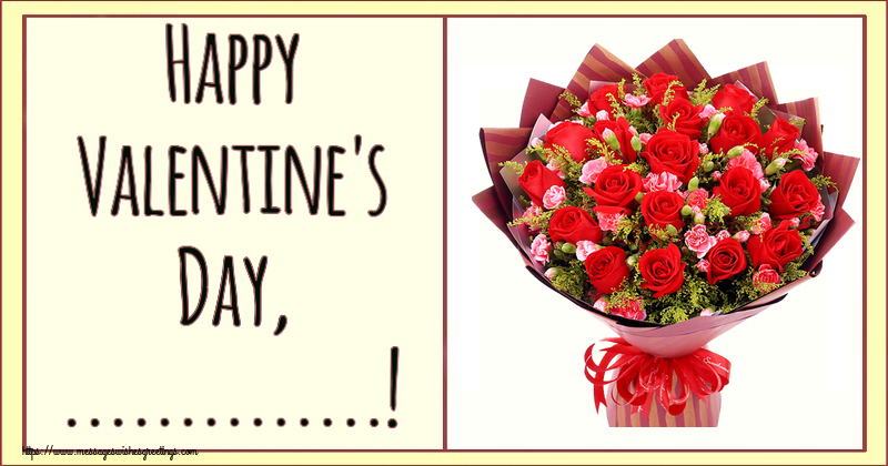 Custom Greetings Cards for Valentine's Day - Flowers | Happy Valentine's Day, ...!