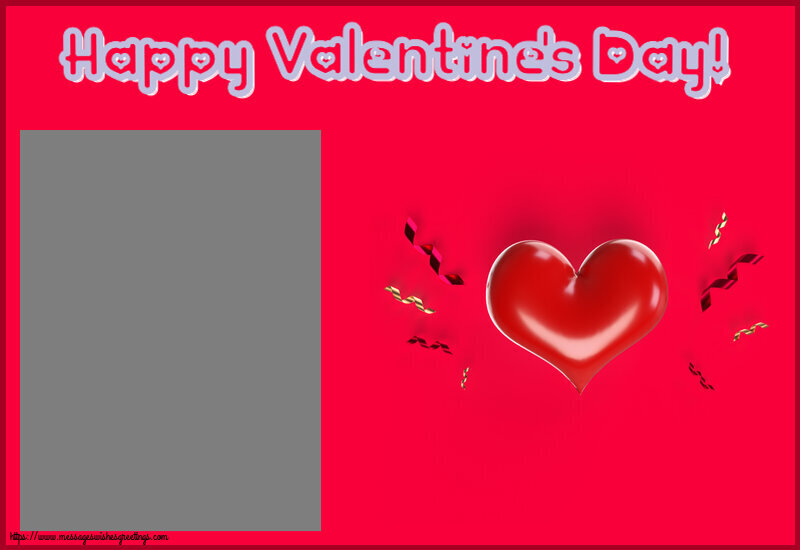Custom Greetings Cards for Valentine's Day - Happy Valentine's Day! - Photo Frame
