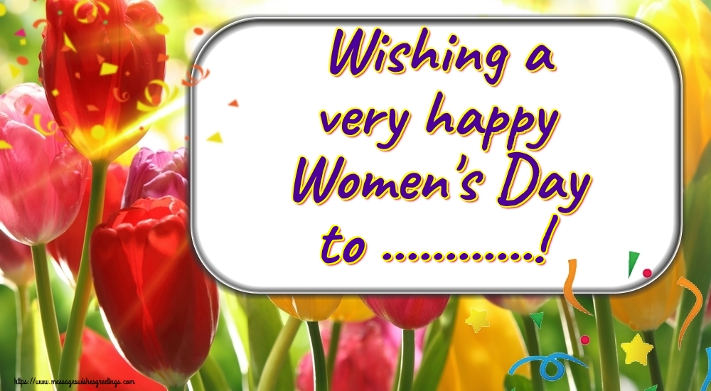 Custom Greetings Cards for Women's Day - Wishing a very happy Women's Day to ...!
