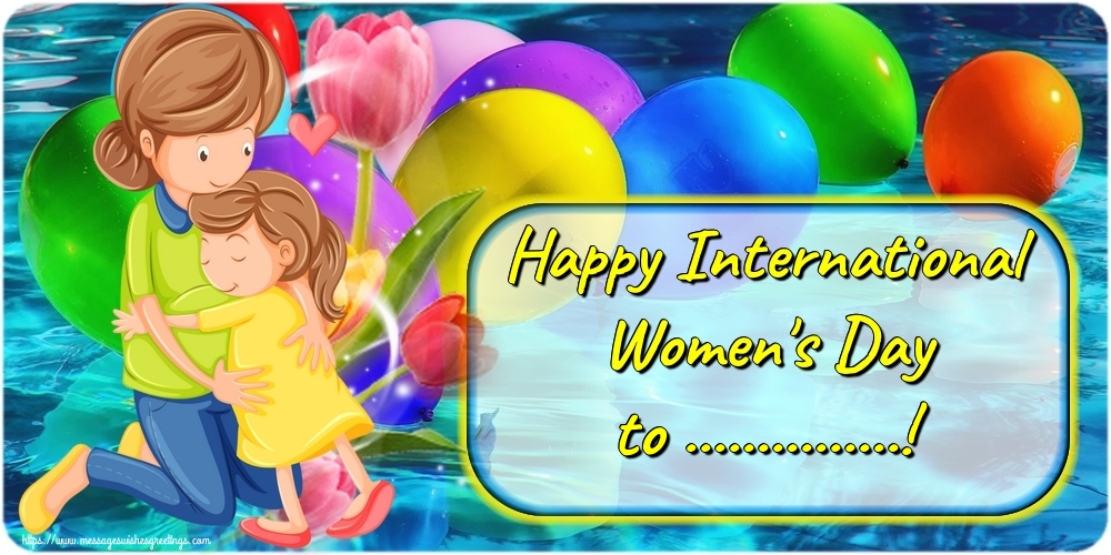 Custom Greetings Cards for Women's Day - Happy International Women's Day to ...!