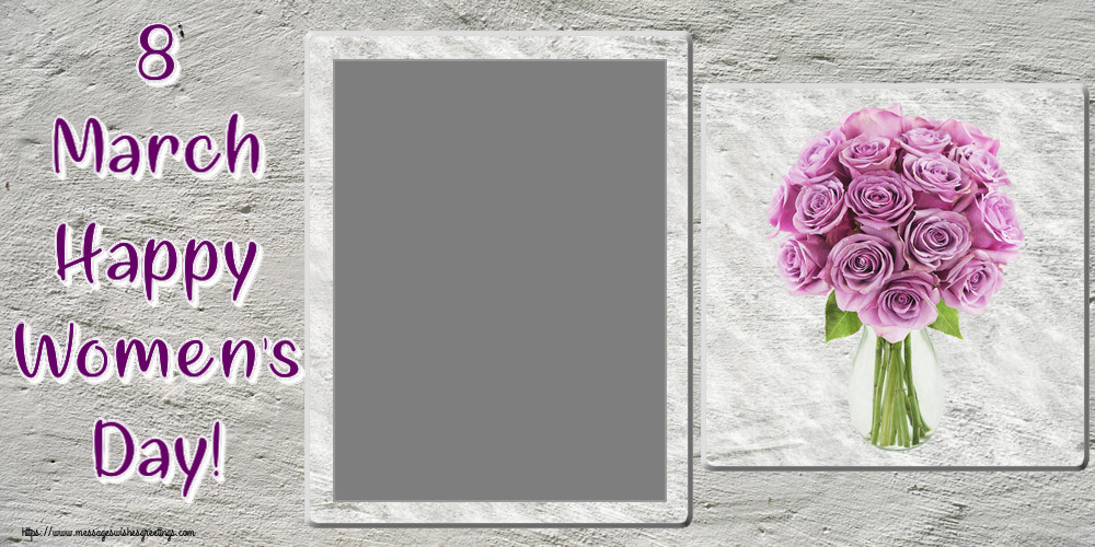 Custom Greetings Cards for Women's Day - 8 March Happy Women's Day! - Photo Frame