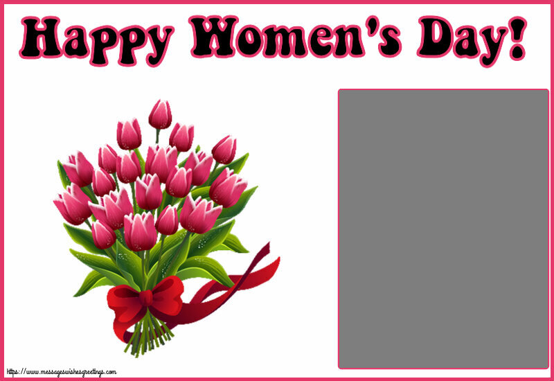 Custom Greetings Cards for Women's Day - Happy Women's Day! - Photo Frame