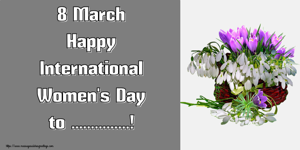 Custom Greetings Cards for Women's Day - 8 March Happy International Women's Day to ...!