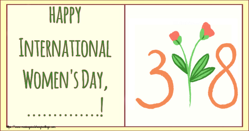 Custom Greetings Cards for Women's Day - happy International Women's Day, ...!
