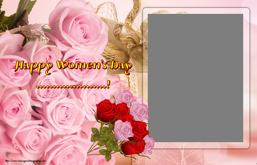 Custom Greetings Cards for Women's Day - Happy Women's Day ...! - Photo Frame