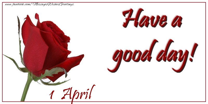 April 1 Have a good day!