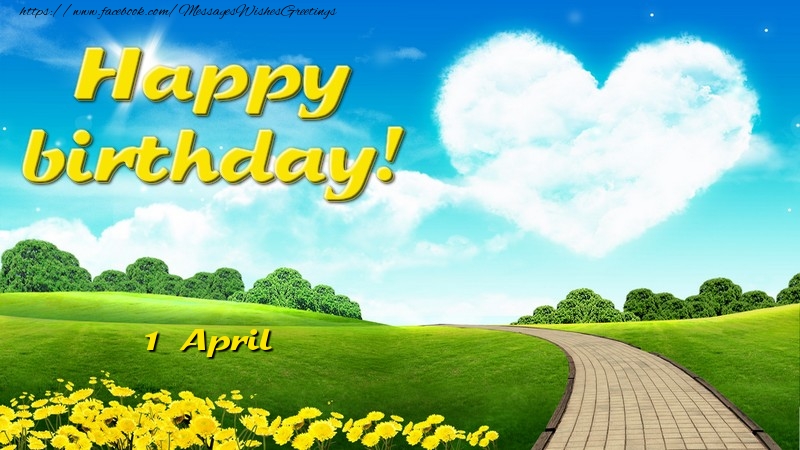 Greetings Cards of 1 April - April 1 Happy birthday!