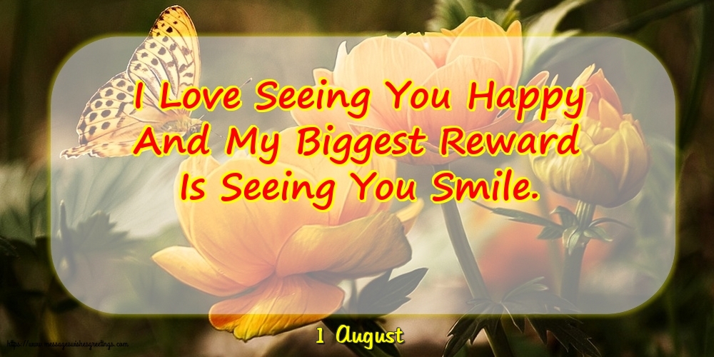 Greetings Cards of 1 August - 1 August - I Love Seeing You Happy