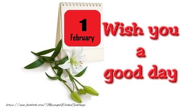 Greetings Cards of 1 February - February 1 Wish you a good day