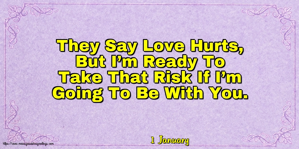 Greetings Cards of 1 January - 1 January - They Say Love Hurts