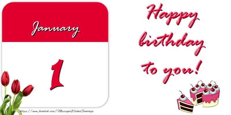 Greetings Cards of 1 January - Happy birthday to you January 1