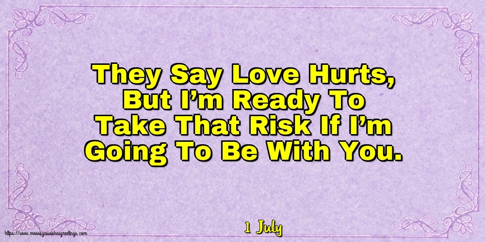 Greetings Cards of 1 July - 1 July - They Say Love Hurts