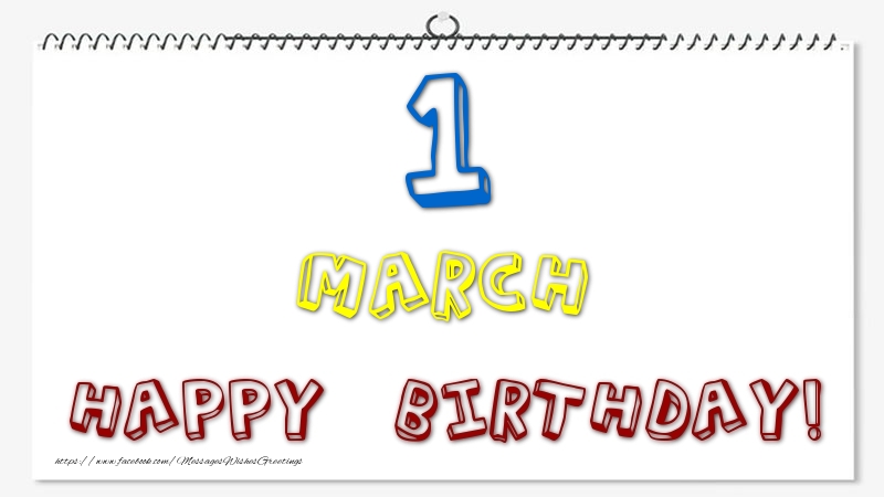 Greetings Cards of 1 March - 1 March - Happy Birthday!