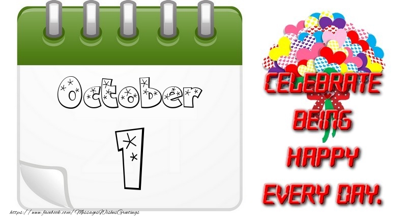 October 1Celebrate being Happy every day.