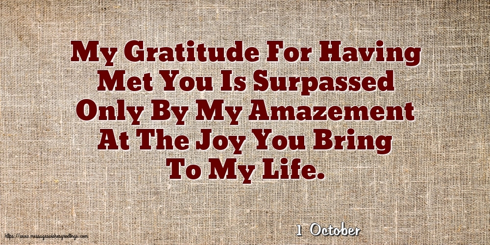 Greetings Cards of 1 October - 1 October - My Gratitude For Having Met You