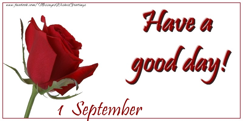 Greetings Cards of 1 September - September 1 Have a good day!