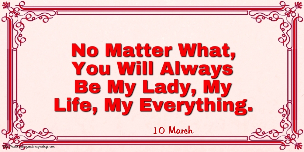 10 March - No Matter What