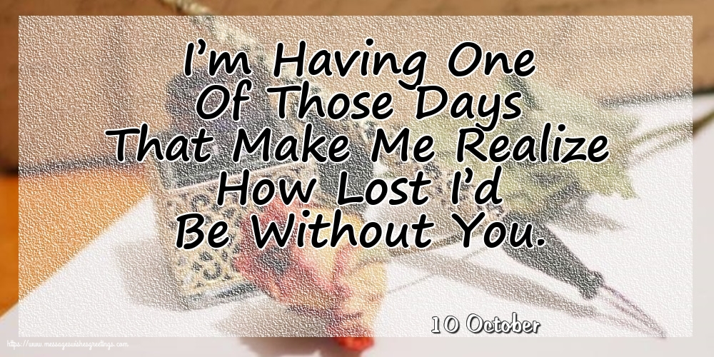 10 October - I’m Having One Of Those Days