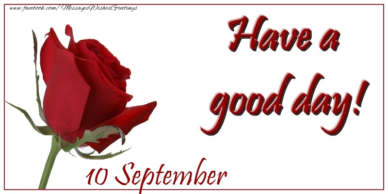 Greetings Cards of 10 September - September 10 Have a good day!