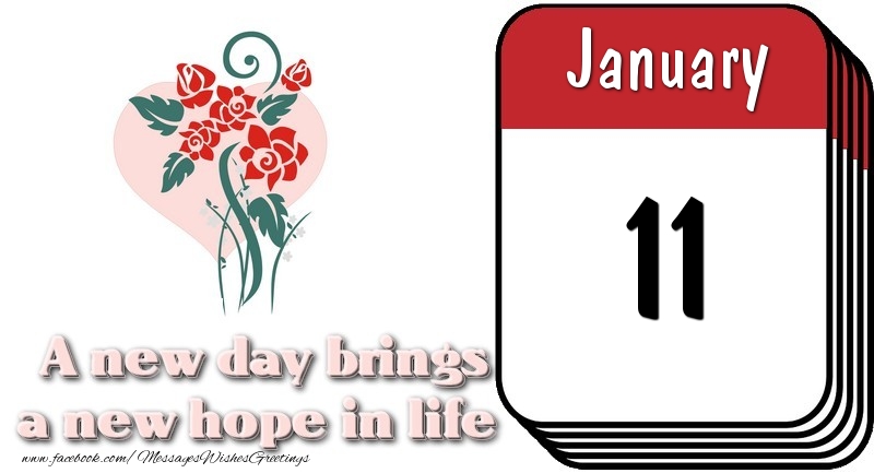 Greetings Cards of 11 January - January 11 A new day brings a new hope in life
