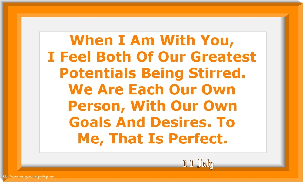Greetings Cards of 11 July - 11 July - When I Am With You