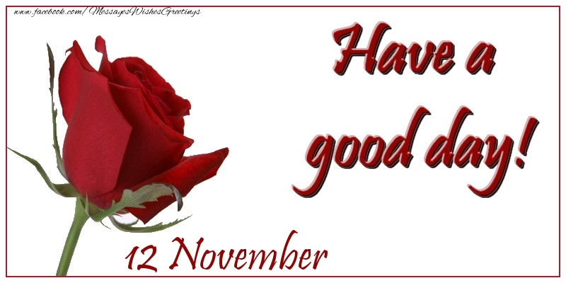 Greetings Cards of 12 November - November 12 Have a good day!