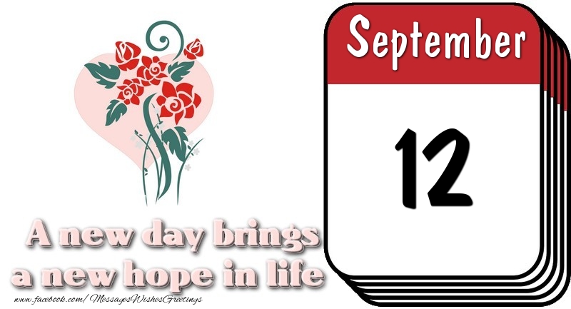 Greetings Cards of 12 September - September 12 A new day brings a new hope in life