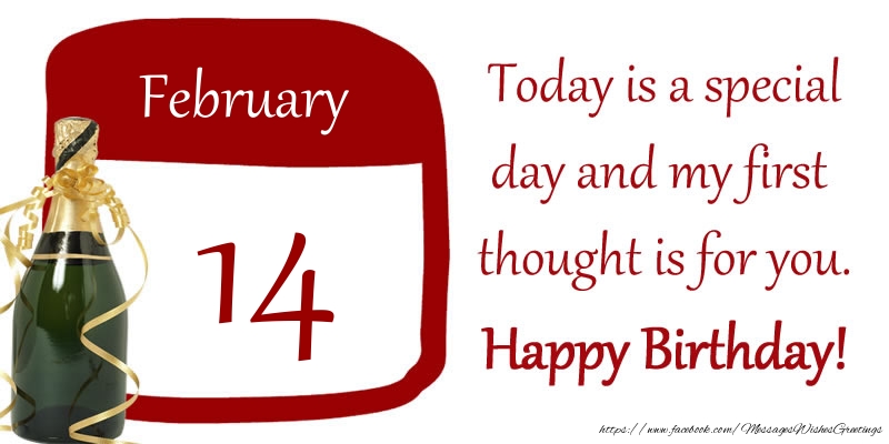 Greetings Cards of 14 February - 14 February - Today is a special day and my first thought is for you. Happy Birthday!