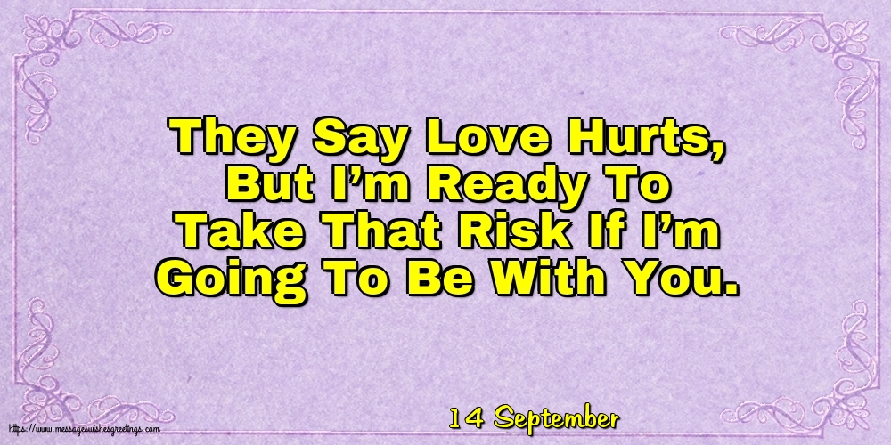Greetings Cards of 14 September - 14 September - They Say Love Hurts