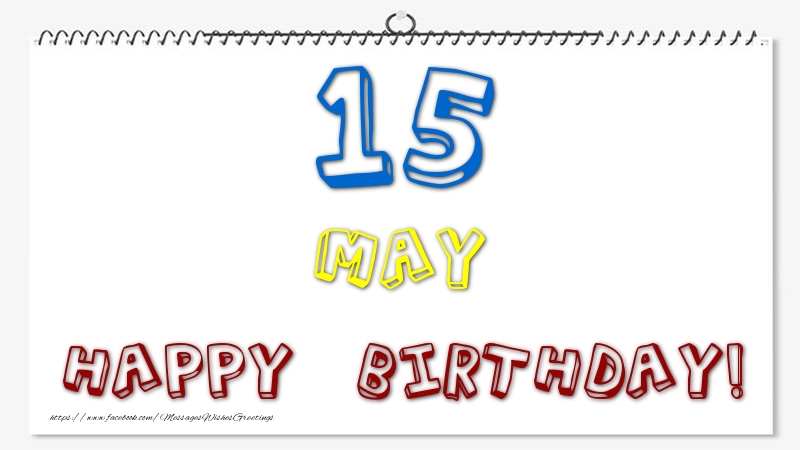 Greetings Cards of 15 May - 15 May - Happy Birthday!
