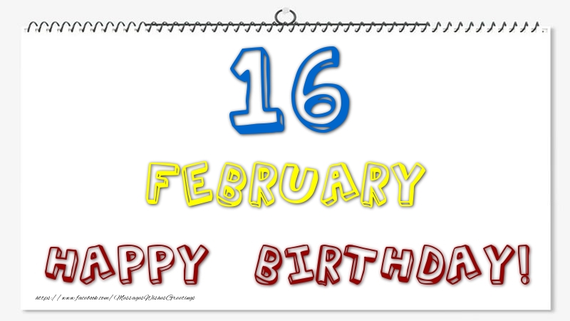 16 February - Happy Birthday!