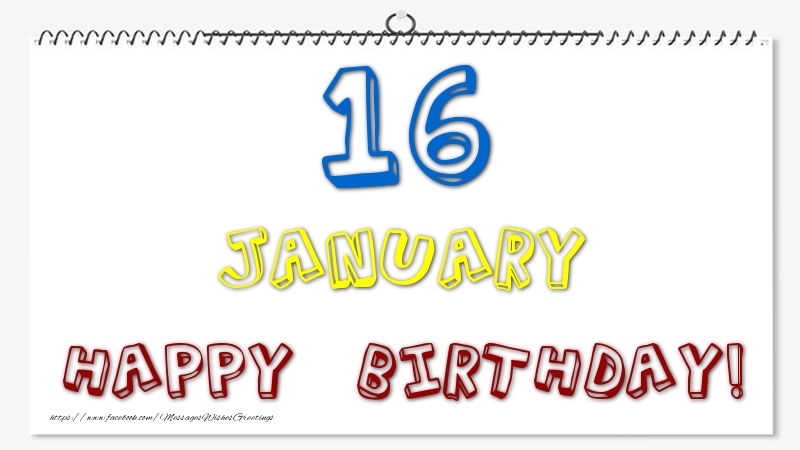 Greetings Cards of 16 January - 16 January - Happy Birthday!