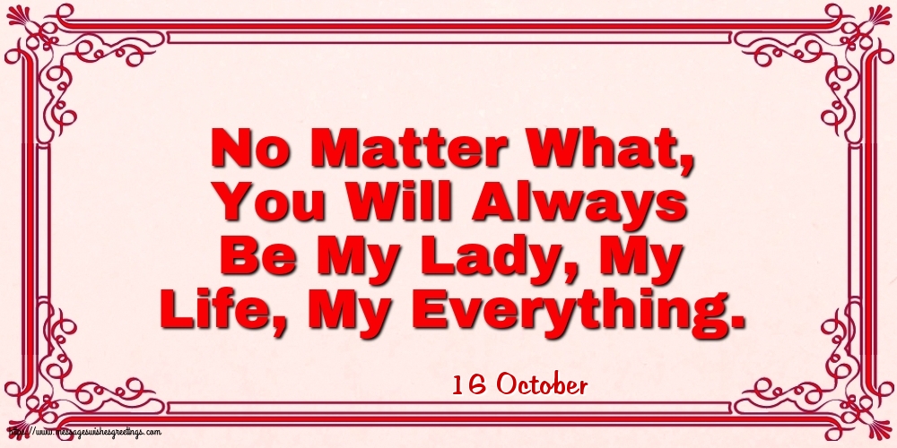 16 October - No Matter What
